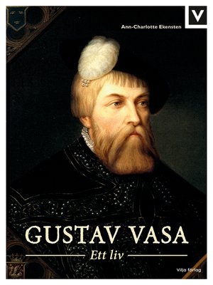 Gustav Vasa - Ett liv - e-bok